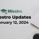Miestro Update January 12, 2024
